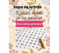 Sopa de letras: El jardín secreto de las palabras: Divertida sopa de letras sobre toda la flora y su composición y además con letras grandes.