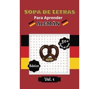 Sopa de Letras en Alemán: Sopa de Letras Fácil de Leer para Aprender Alemán | Un Tema por Página | 6x9 Pulgadas (15,2 × 22,9 cm) | 110 Páginas | 50+ Sopas de Letras - Wortsuchrätsel auf Deutsch