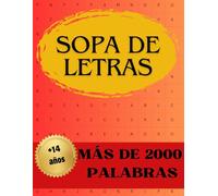 Sopa de Letras en Español con más de 2000 palabras: Pasatiempos +14 años (Spanish World Search) para ampliar Vocabulario