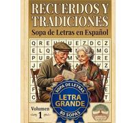 Sopa de Letras en Español - LETRA GRANDE: 80 puzzles temáticos con letra grande - Recuerdos y Tradiciones