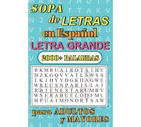 Sopa de Letras en Español Letra Grande para Adultos y Mayores: Spanish Word Search for Adults and Seniors, Large Print, for Men and Women. Senior-friendly Word Find Puzzles.