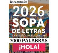 sopa de letras en español para adultos: Desafía tu Mente y Mejora tu Vocabulario en Español