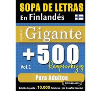 SOPA DE LETRAS EN FINLANDÉS FORMATO GIGANTE: 500 ROMPECABEZAS PARA ADULTOS - VOL.1 - DELTA CLASSICS - EDICIÓN GIGANTE - 10.000 PALABRAS - ¡UN DESAFÍO ENORME!