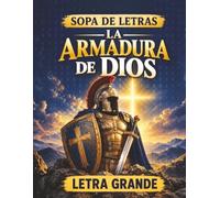 Sopa de Letras: La Armadura de Dios - Letra Grande: 100 Puzzles Inspiradores con Versículos de Fe y Protección | Para Adultos y Adultos Mayores | VOL 1
