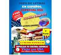 Sopa de Letras La Mejor Manera de ESTIMULAR TU CULTURA GENERAL ´´ESPECIAL EE.UU.´´ PARTE 1: +100 juegos en letras GRANDES + 2000 palabras con temas interesantes sobre Estados Unidos