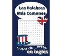 Sopa de Letras Las Palabras Más Comunes en Inglés: Libro de rompecabezas con letra fácil para niños, adolescentes, adultos y mayores para aprender inglés | 55 puzles con soluciones
