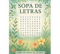Sopa de Letras: Más de 200 Sopas de Letras en Español con 2000+ Palabras Ocultas para Adultos - Libro Relajante y Calmante en Letra Grande