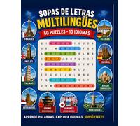 Sopa de Letras Multilingüe: 50 Puzzles • 10 Idiomas | Aprende palabras y expresiones esenciales en inglés, francés, italiano, español, alemán, ... chino (romanizado) y árabe (romanizado)