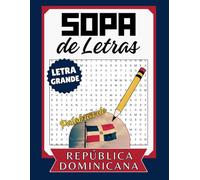 Sopa de Letras Palabras de República Dominicana Letra Grande: Rompecabezas de Palabras y Frases Usadas por Dominicanos - Spanish Word Search for Dominican People Large Print