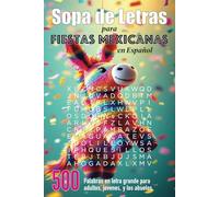Sopa De Letras Para Fiestas Mexicanas en Español: Palabras en letra grande para adultos, jovenes, y los abuelos