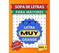 SOPA DE LETRAS PARA MAYORES CON LETRA MUY GRANDE ¡CON INVERSAS!: VOLUMEN 1