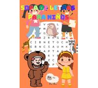 Sopa de letras para niños: 102 Sopas de letras para niños de 6 a 8 años para desarrollar la rapidez visual ,la memoria ,conocer palabras nuevas. (edición en español)
