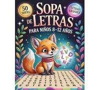 Sopa De Letras Para Niños 8-12 Años: Actividades Creativas Que Desarrollan Vocabulario Y Atención