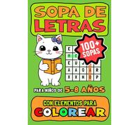 Sopa de Letras para niños de 5-8 años con elementos para colorear: mas de 100 Sopas de Letras: ¡Más de 800 palabras para aprender y divertirse! | Diversión y Aprendizaje | con Soluciones incluidas