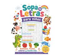 Sopa de Letras para Niños: Libro de actividades con 30 juegos fáciles y divertidos para desarrollar la atención, la concentración y el vocabulario, de 8 a 12 años