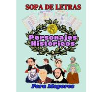 Sopa de Letras Personajes Históricos en español para Mayores: Sopa de Letras: Libro de Entretenimiento y Pasatiempos para Mayores