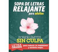 Sopa de letras relajante para adultos con letra grande: busca palabras en español para reducir el estrés, ejercitar la memoria y cuidar el bienestar emocional. Poner límites sin culpa