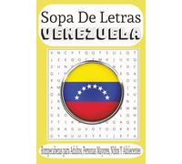 Sopa de Letras Venezuela: 50+Juegos de Rompecabezas de Venezuela Libro de actividades rompecabezas para Niños, Adultos y personas Mayores, (Spanish Edition)
