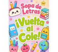 Sopa de letras: ¡Vuelta al cole!: 20 pasatiempos educativos con ilustraciones para colorear. Para niños de 6 a 9 años