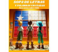 Sopa de letras y palabras cruzadas infantil.: Para niños sobre Chile.