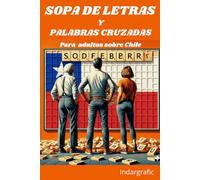 Sopa de letras y palabras cruzadas.: Para Adultos, de Chile.