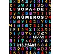 Sopa de Números - 140 Pasatiempos con Más de 1500 Secuencias Ocultas: Letra Grande y 4 Niveles de Dificultad | Mejora tu Concentración y Diviértete