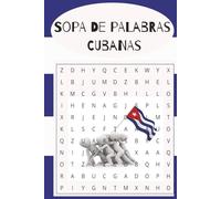 Sopa de Palabras Cubanas: Word Search with Easy to Read Print about Positive, Vibes, Motivation and More /6x9 inches,110 pages/50+Puzzles..Gift for Vacations,Holidays and Free Times