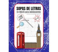 Sopas de letras en inglés A1-A2 para adolescentes: Más de 1000 palabras útiles para aprender vocabulario real de forma divertida