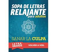 Sopas de Letras Espirituales para Sanar la Culpa - Volumen 2: Un camino de calma y perdón interior a través de palabras de reflexión y bienestar
