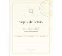 Sopas de Letras Fáciles: 100 Puzzles con Letra Grande para Relajarte - Nivel Principiante, Con Soluciones