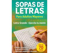 Sopas de Letras para adultos mayores: Letra Grande - Ejercita tu mente