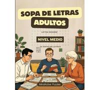 Sopas de Letras para Adultos - Nivel Medio: 101 Sopas de Letras para Estimular la Mente · Con Soluciones Incluidas