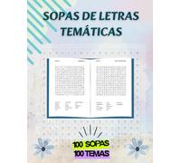 Sopas de letras temáticas: Desafía tu mente con 100 sopas de letras temáticas. Palabras ocultas en todas direcciones.