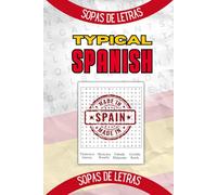 Sopas de Letras: Typical Spanish Word Puzzles: Divertidas sopas de letras con palabras españolas tradicionales - Pasatiempos en español para todas las edades