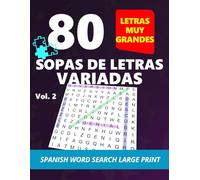 Sopas de Letras Variadas Vol. 2: 80 nuevos pasatiempos para mantener la mente activa - Sopas de letras con temas originales y retos amenos