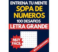 Sopas de Números para Adultos | Letra Grande y Fácil: Rompecabezas sencillos para mantener la mente activa y ágil