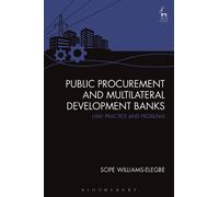 Public Procurement and Multilateral Development Banks: Law, Practice and