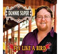 Soper, Donnie - Fly Like A Bird