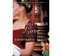 Sophfronia Scott Unforgivable Love (Tascabile)