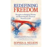 Sophia A Nelson Redefining Freedom (Copertina rigida)