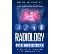 Sophia Aishwarya Li Radiology for Beginners (Tascabile)