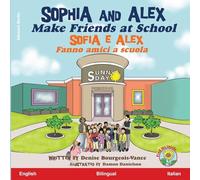 Sophia and Alex Make Friends at School: Sofia e Alex Fanno amici a scuola