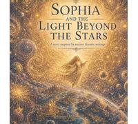 Sophia and the light beyond the stars