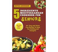Sophia Anderson Anderson 5 Ingredients Mediterranean Cookbook for S (Tascabile)