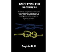 Sophia B R Knot Tying for Beginners (Tascabile)