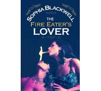 Sophia Blackwell The Fire Eater's Lover (Tascabile)