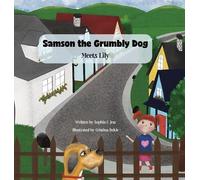 Sophia C Jess Samson the Grumbly Dog Meets Lily (Copertina rigida)