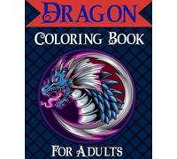 Sophia Caleb Dragon Coloring Book for Adults (Tascabile)