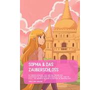 Sophia & das Zauberschloss: Im pinken Schloss, das wie ein Traum aus Zuckerwatte zwischen den Hügeln stand, war es still. Die weißen Mauern glänzten im Morgenlicht…