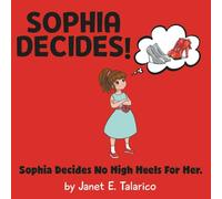 Sophia Decides! Sophia Decides No High Heels For Her.